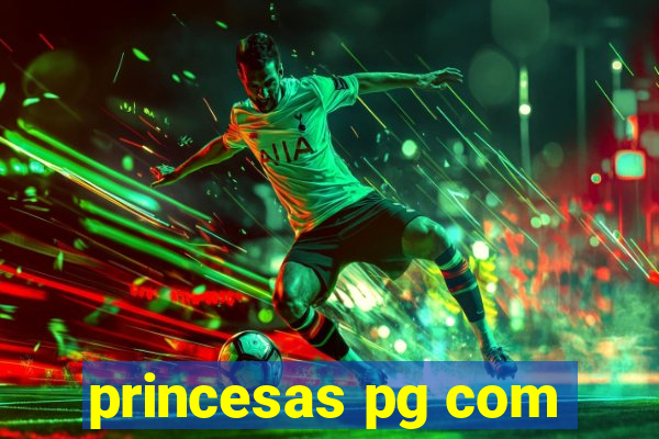 princesas pg com